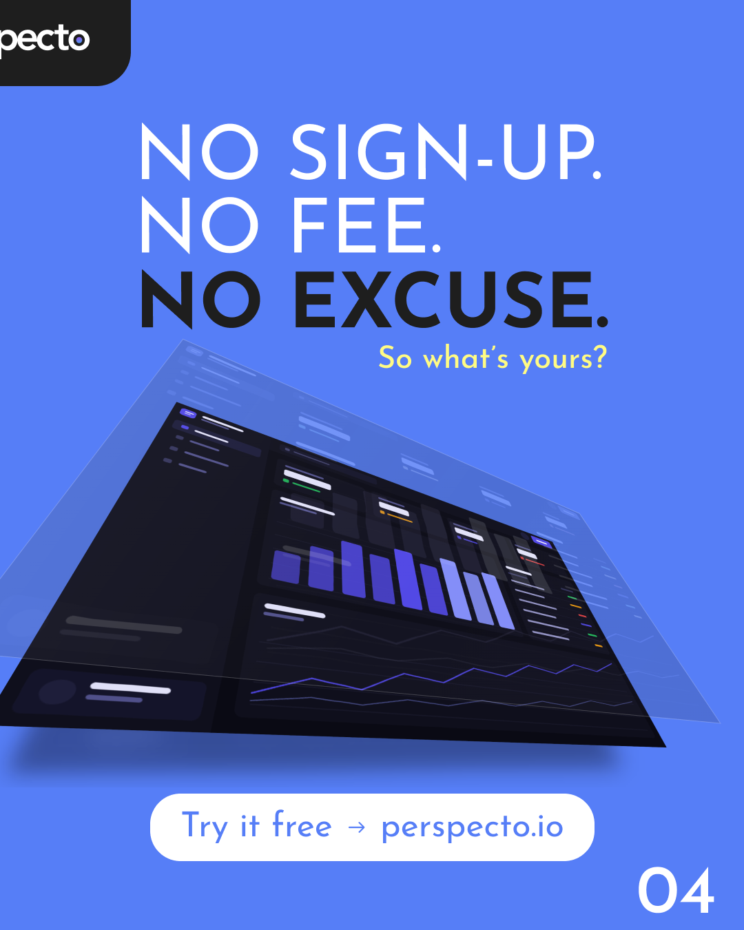 Perspecto Instagram carousel slide 4 of 4: 'No sign-up, no fee, no excuse' call to action for perspecto.io